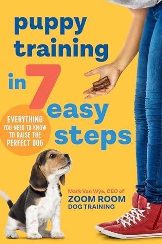 Puppy Training Manual: Easy Steps to Raise a Happy, Well-Behaved Dog